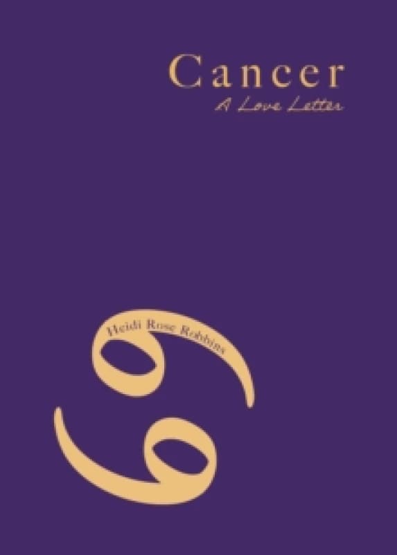 Cancer : A Love Letter Paperback / softback