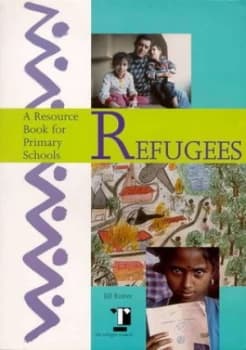 Refugees a Resource Book for 5 to 11 Year Olds Paperback