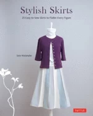 stylish skirts 23 easy to sew skirts to flatter every figure includes draft