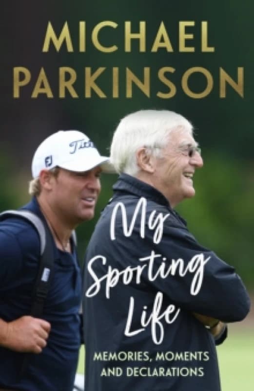 My Sporting Life : Memories, moments and declarations Paperback / softback