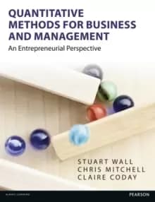 Quantitative Methods for Business and Management : An Entrepreneurial Perspective
