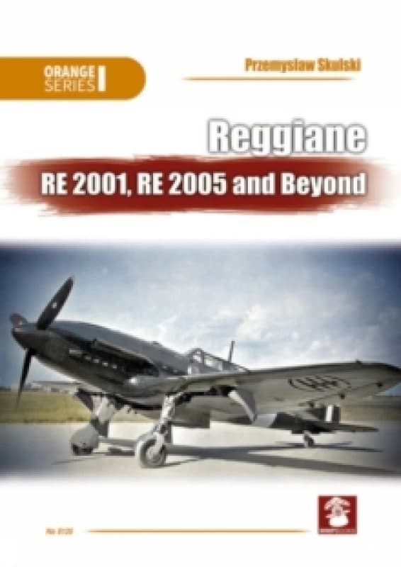 Reggiane RE 2001, RE 2005 and Beyond Paperback / softback