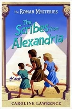 The Scribes from Alexandria by Caroline Lawrence Paperback