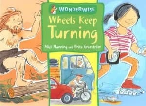Wheels Keep Turning by Mick Manning Paperback