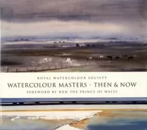 Watercolour masters - then & now by Royal Watercolour Society