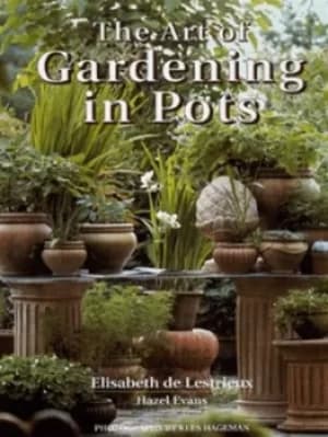 The art of gardening in pots by Elisabeth de Lestrieux