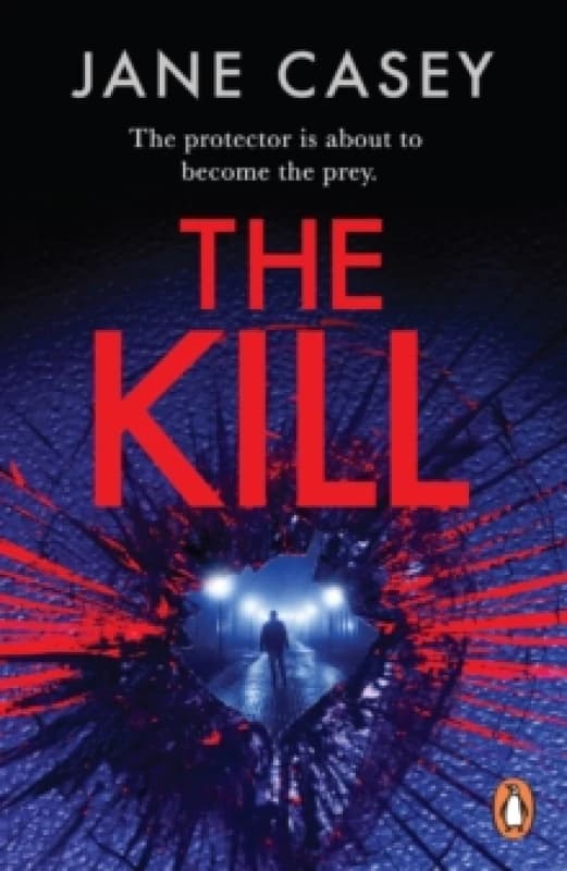 The Kill : The gripping detective crime thriller from the bestselling author Paperback / softback