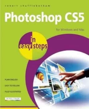 Photoshop Cs5 by Robert Shufflebotham Book