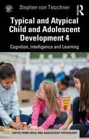 Typical and Atypical Child Development 4 Cognition Intelligence and Learning