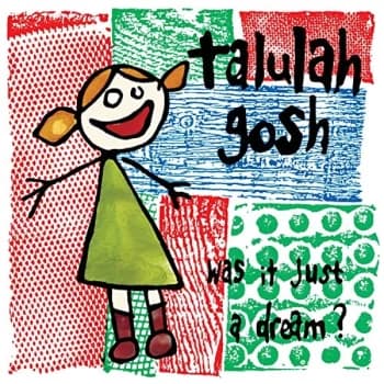 Talulah Gosh - WAS IT JUST A DREAM Vinyl