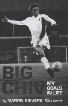 Big Chiv by Paolo Hewitt Hardback