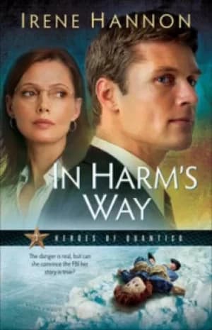 In harms way by Irene Hannon