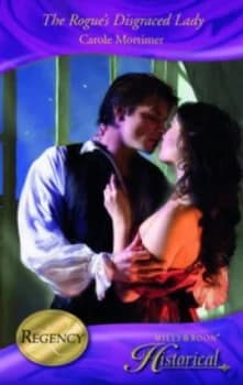 The Rogues Disgraced Lady by Carole Mortimer Book