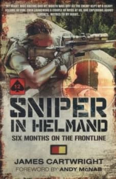 Sniper in Helmand by James Cartwright Paperback