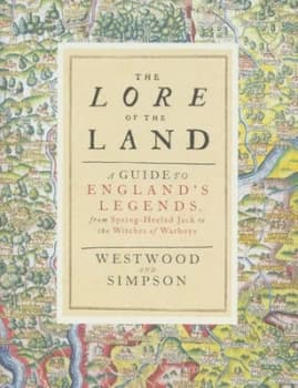 The Lore of the Land by Jacqueline Simpson Hardback