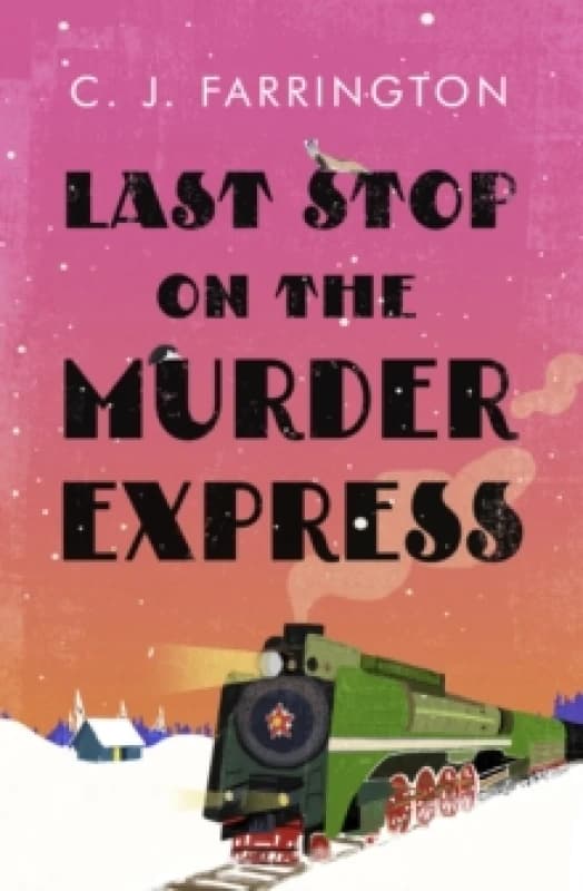 Last Stop on the Murder Express Hardback