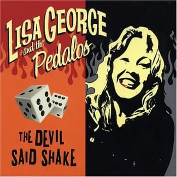 Lisa George and the Pedalos - The Devil Said Shake CD