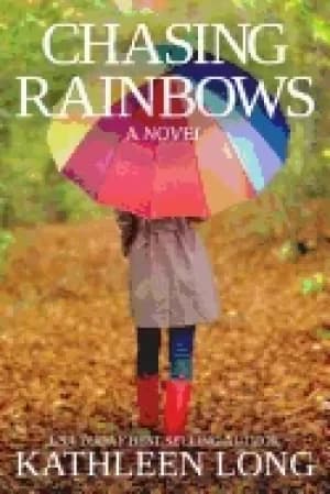 chasing rainbows a novel