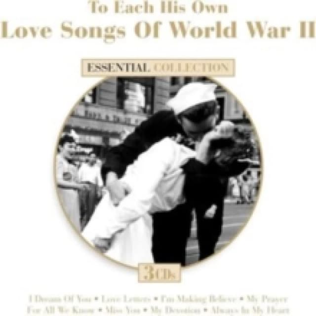 To Each His Own: Love Songs of World War II CD / Album