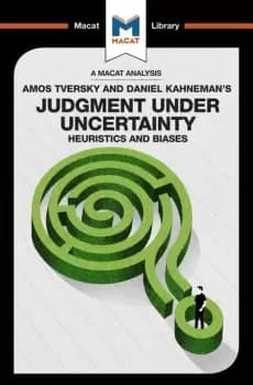 An Analysis of Amos Tversky and Daniel Kahnemans Judgment under UncertaintyHeuristics and Biases