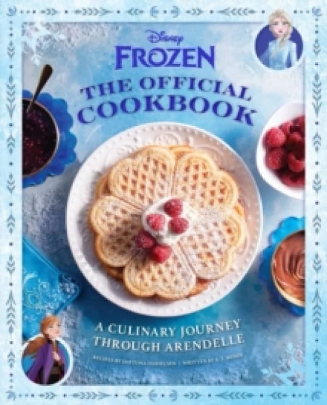 Disney Frozen: The Official Cookbook : A Culinary Journey through Arendelle Hardback
