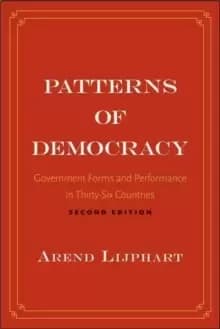 Patterns of Democracy : Government Forms and Performance in Thirty-Six Countries