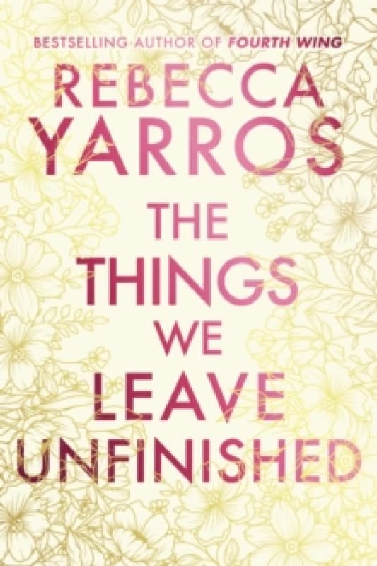 The Things We Leave Unfinished Hardback