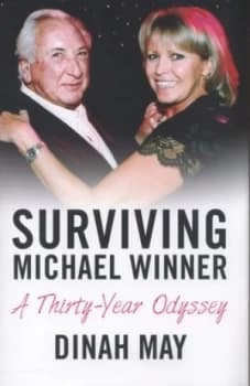 Surviving Michael Winner by Dinah May Hardback