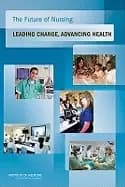 future of nursing leading change advancing health