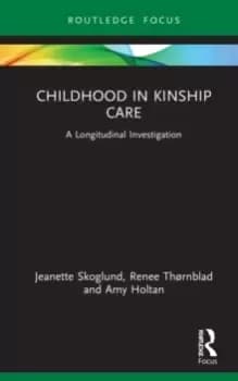 Childhood in Kinship Care : A Longitudinal Investigation