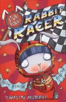 Rabbit Racer by Tamsyn Murray Book