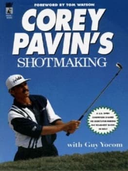 Corey Pavins Shotmaking by Corey Pavin Paperback
