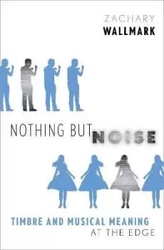 Nothing but Noise by Zachary Wallmark