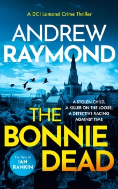 The Bonnie Dead. Paperback. By Andrew Raymond Books
