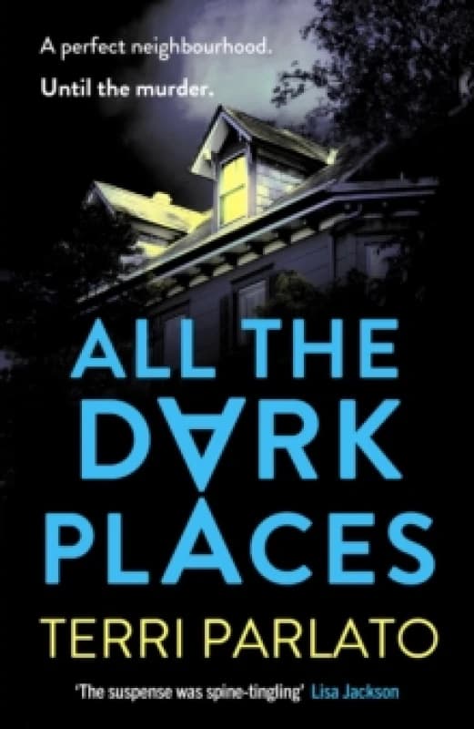 All The Dark Places : A twisty, read-in-one-sitting, unputdownable crime thriller Paperback / softback