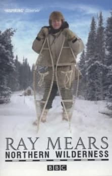 Northern Wilderness by Ray Mears Paperback