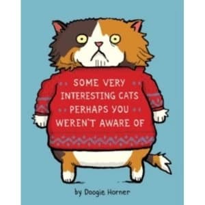 Some Very Interesting Cats Perhaps You Weren't Aware Of