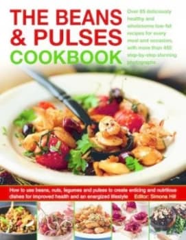 The Beans and Pulses Cookbook by Simona Hill Paperback