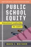 public school equity educational leadership for justice