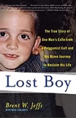 lost boy the true story of one mans exile from a polygamist cult and his br