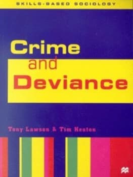 Crime and Deviance by Tony Lawson and Tim Heaton Paperback