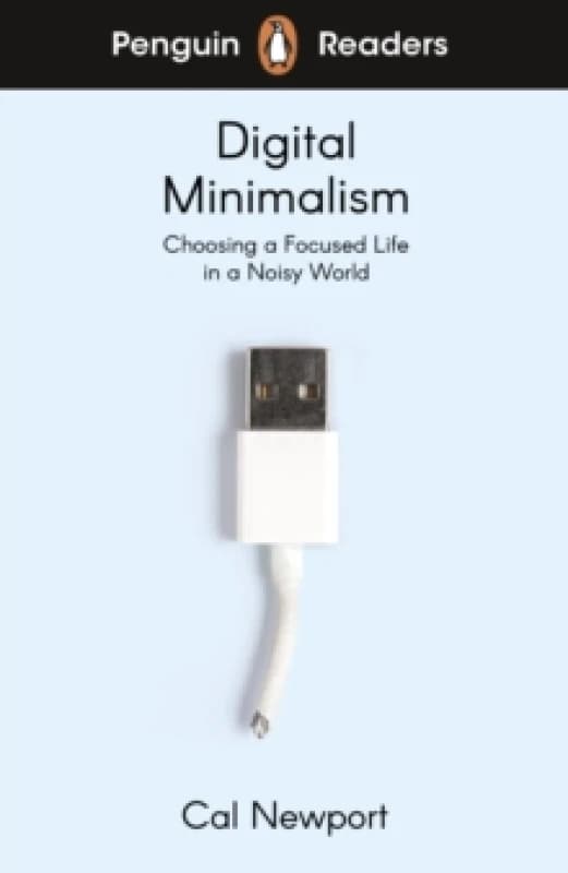 Penguin Readers Level 7: Digital Minimalism (ELT Graded Reader) : Abridged Edition Paperback / softback