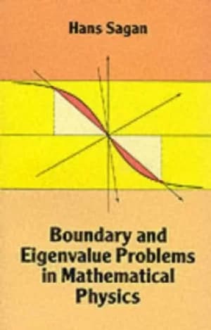 Boundary and eigenvalue problems in mathematical physics by Hans Sagan