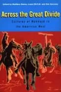 across the great divide cultures of manhood in the american west