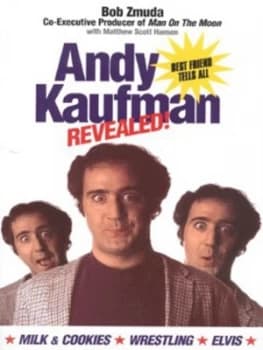 Andy Kaufman Revealed by Bob Zmuda and Matthew Scott Hansen Book
