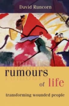 Rumours of Life by David Runcorn Paperback