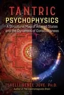 tantric psychophysics a structural map of altered states and the dynamics o