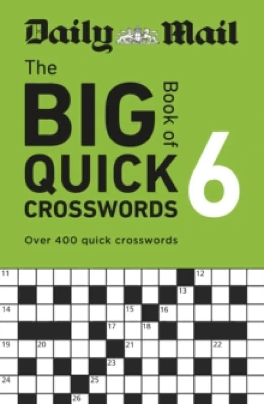 Daily Mail Big Book of Quick Crosswords Volume 6 : Over 400 quick crosswords Paperback / softback