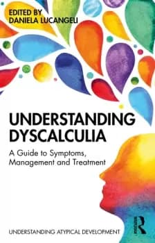Understanding DyscalculiaA guide to symptoms management and treatment
