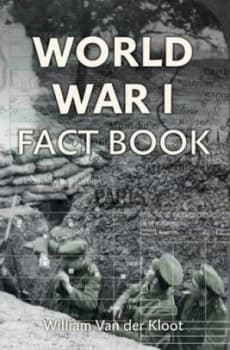 World War I Fact Book by William Van Der Kloot Book